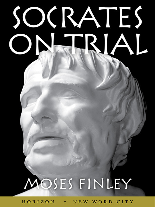 Title details for Socrates on Trial by Moses Finley - Wait list